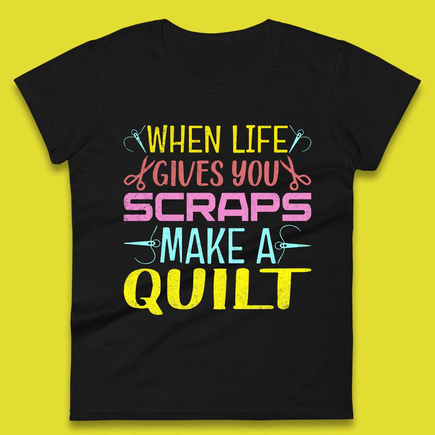 Make A Quilt Womens T-Shirt