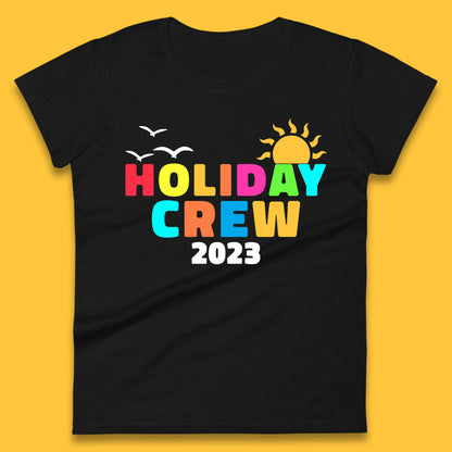 Holiday Crew 2023 Summer Vacation Beach Trip Reunion Womens Tee Top
