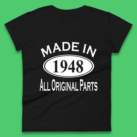 Made In 1948 All Original Parts Vintage Retro 75th Birthday Funny 75 Years Old Birthday Gift Womens Tee Top