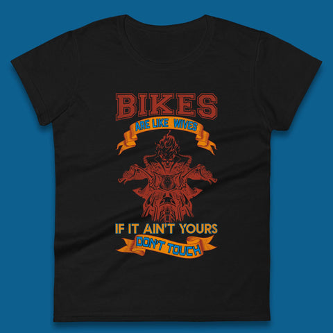 Bikes Are Like Wives Womens T-Shirt