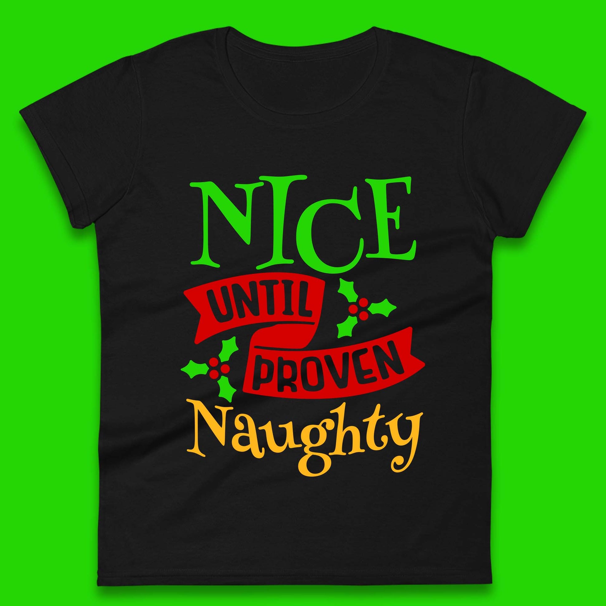 christmas nice until proven naughty womens t shirt