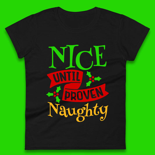 christmas nice until proven naughty womens t shirt