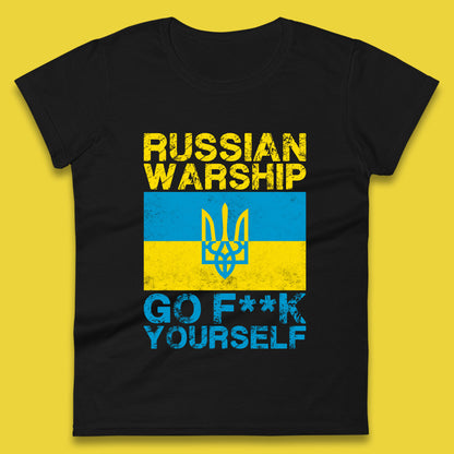 Russian Warship Go Fuck Yourself Ukraine Soldiers Last Words Ukrainian Flag We Stand With Ukraine Womens Tee Top
