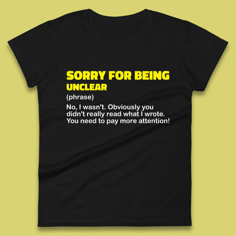 Sorry For Being Unclear Funny Office Email Phrases Joke Womens Tee Top