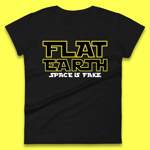 Flat Earth Space Is Fake Funny Conspiracy The Force Awakens Inspired NASA Lies Star Wars Inspired Womens Tee Top