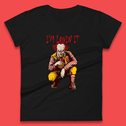 I'm Loven It Pennywise Clown Halloween IT Pennywise Clown Horror Movie Fictional Character Womens Tee Top