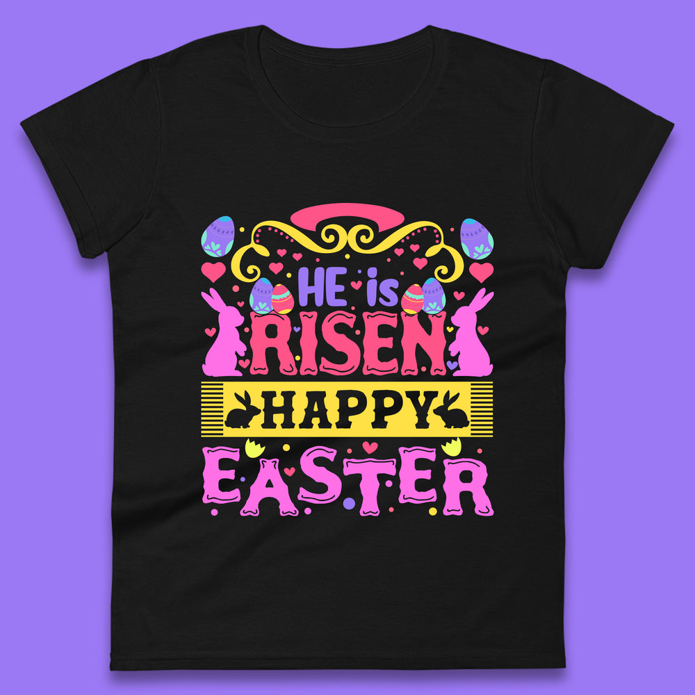 He Is Risen Happy Easter Womens T-Shirt