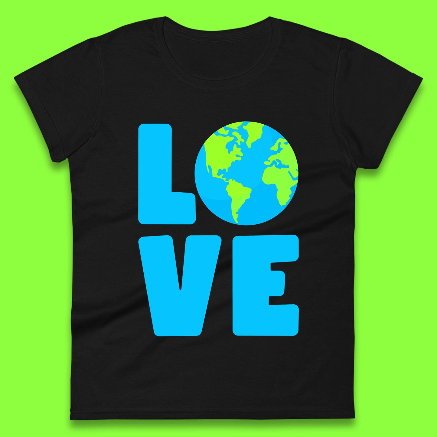 Love Earth Day Environmental Climate Change Save The Planet Womens Tee Top