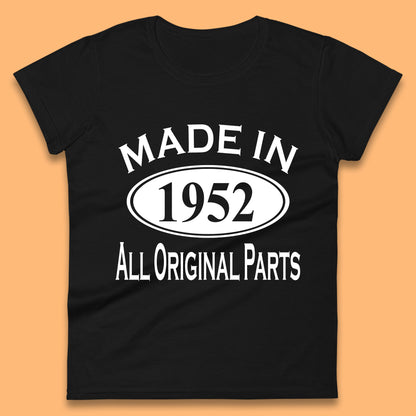Made In 1952 All Original Parts Vintage Retro 71st Birthday Funny 71 Years Old Birthday Gift Womens Tee Top
