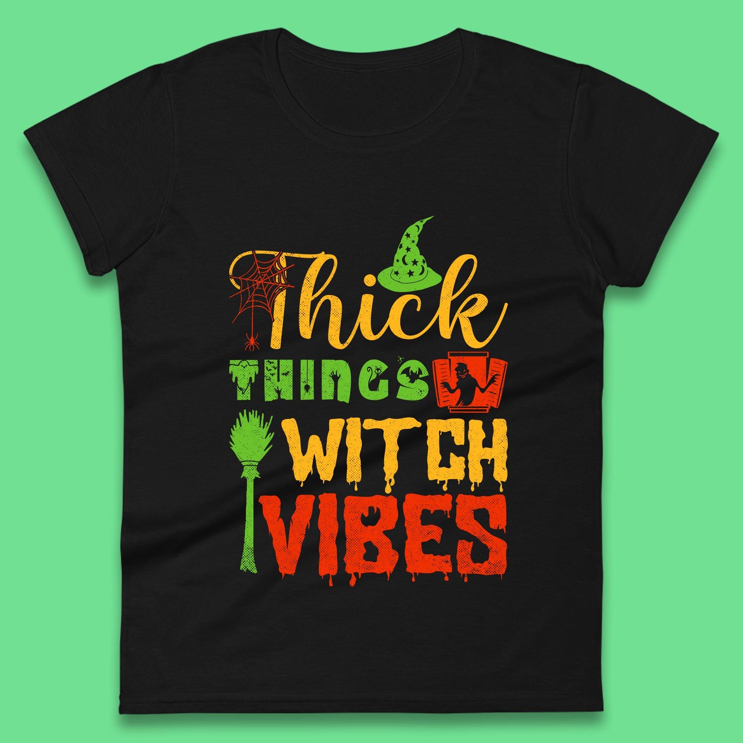 Thick Things Witch Vibes Halloween Magic Spooky Witches Witchcraft Womens Tee Top
