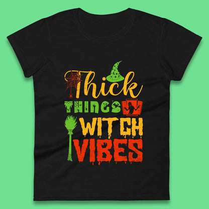 Thick Things Witch Vibes Halloween Magic Spooky Witches Witchcraft Womens Tee Top