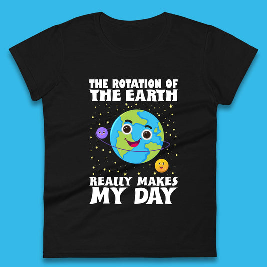 Rotation Of Earth Womens T-Shirt