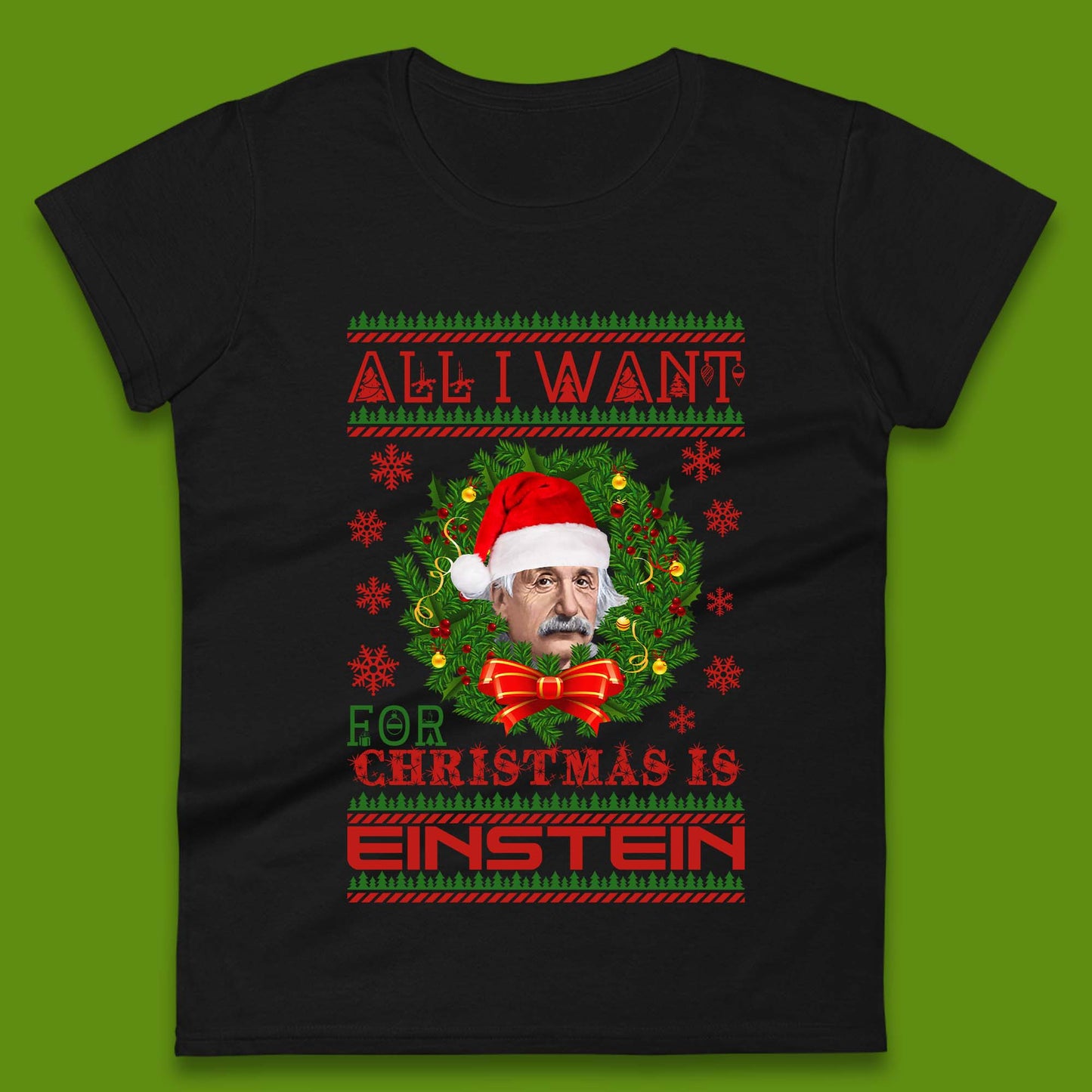 Want Einstein For Christmas Womens T-Shirt