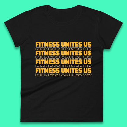 Fitness Unites Us National Fitness Day Gym Day Fitness Workout Womens Tee Top