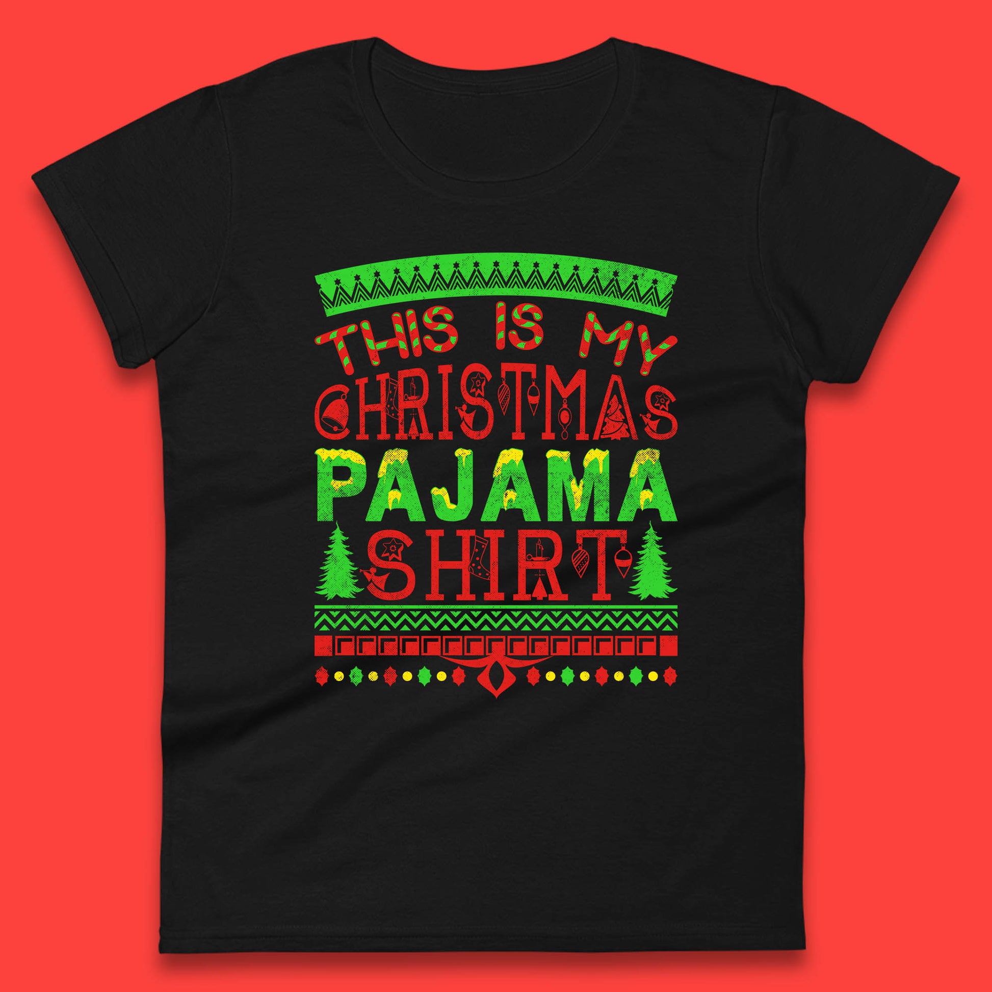 this is my christmas pajama shirt womens t shirt