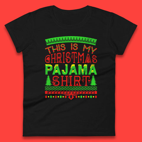 This is My Christmas Pajama Shirt Xmas Festive Wear Gift Womens Tee Top