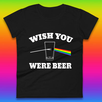 Wish You Were Beer Pink Floyd Beer Parody Song Funny Beer Alcohol Drinking Lovers Womens Tee Top
