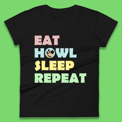 Eat Howl Sleep Repeat Funny Repeat Dogs Lover Dog's Sarcastic Ironic Quote Joke Womens Tee Top