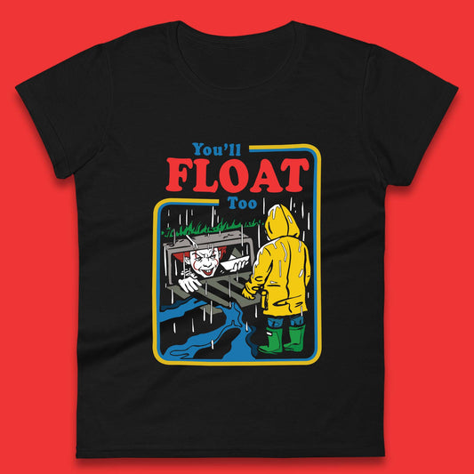 You'll Float Too IT Clown Happy Halloween Pennywise Womens Tee Top