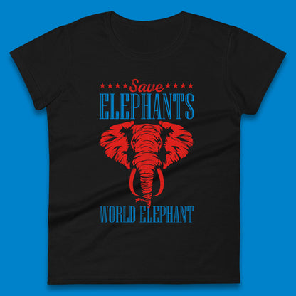 Save The Elephants World Elephant Day Zoo Animal Wildlife Womens Tee Top