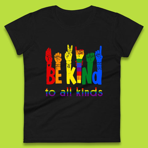 Be Kind To All Kinds Womens T-Shirt