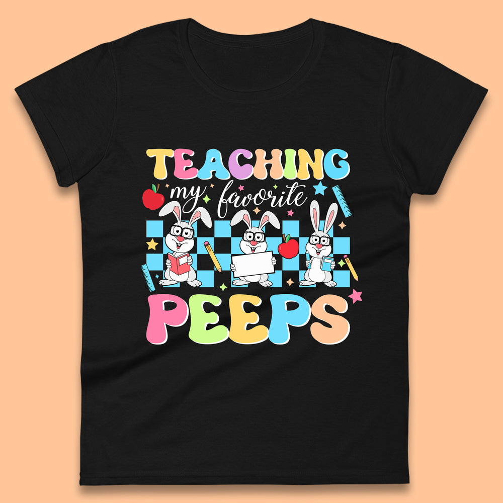 Teaching My Favourite Peeps Womens T-Shirt