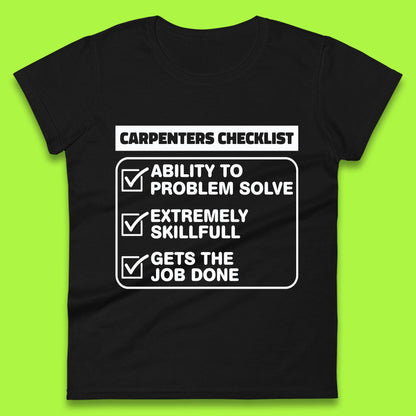 Carpenters Checklist Funny Woodworking Carpenter Hardworking Carpentry Woodworker Womens Tee Top