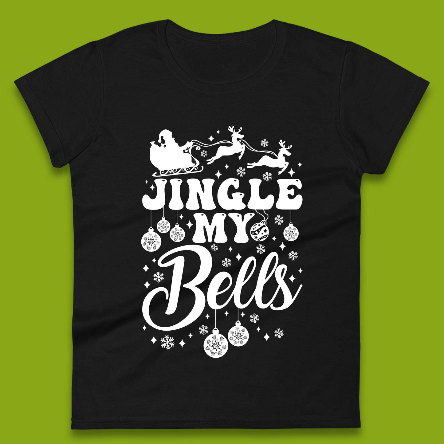 Jingle My Bells Christmas Womens T-Shirt