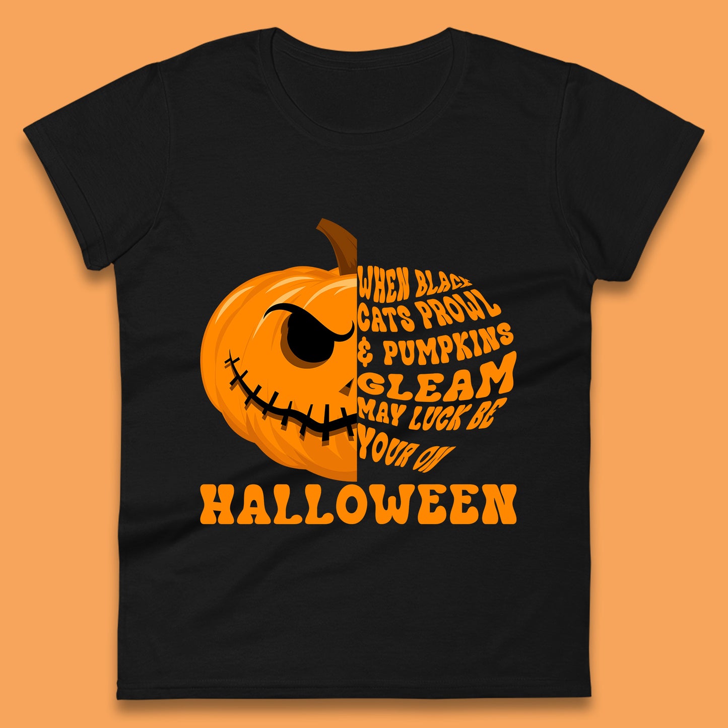 When Black Cats Prowl & Pumpkins Gleam May Luck Be Your On Halloween Black Cats Prowl Halloween Spooky Ghost Womens Tee Top