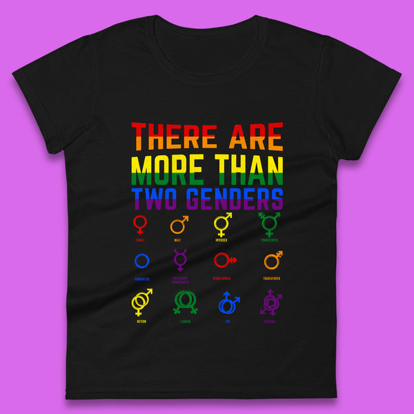 There Are More Than Two Genders Womens T-Shirt