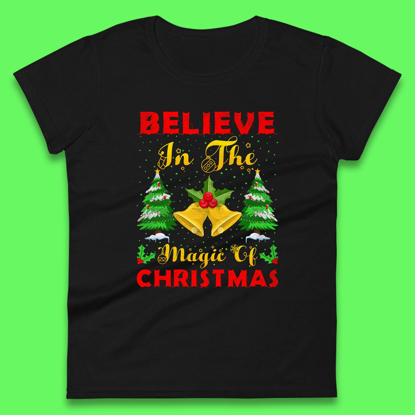 believe in the magic of christmas womens top