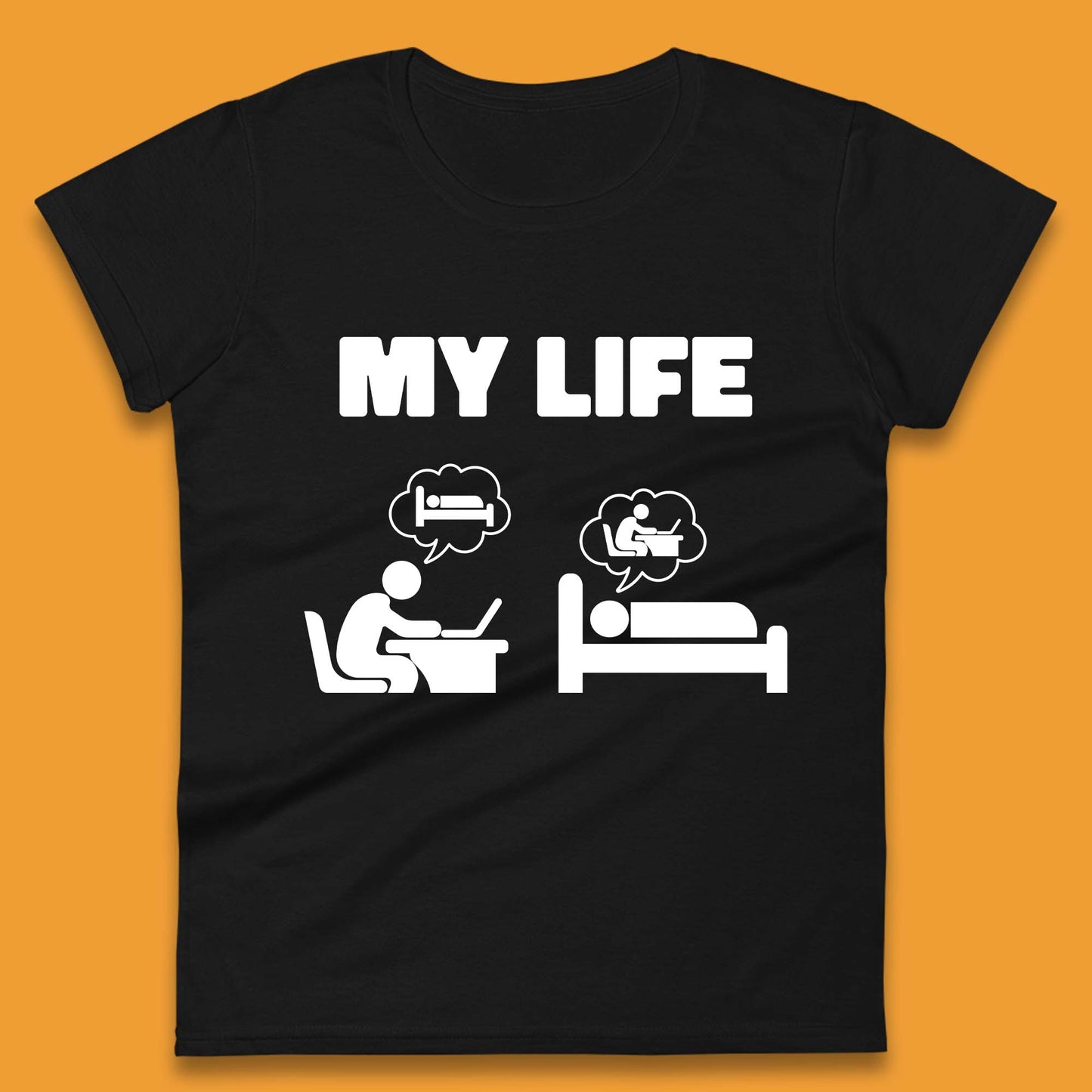 My Life Womens T-Shirt