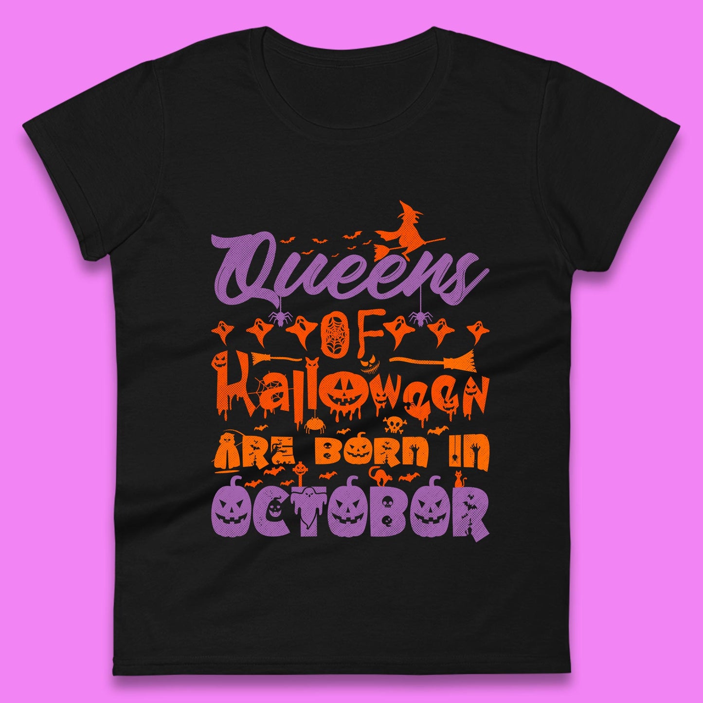 Queens Of Halloween Are Born In October Halloween Witch Birthday Party Womens Tee Top