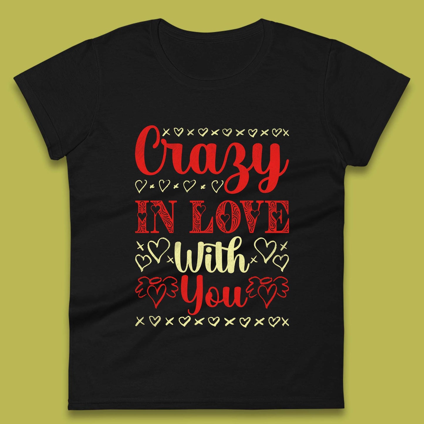 Crazy In Love With You Womens T-Shirt