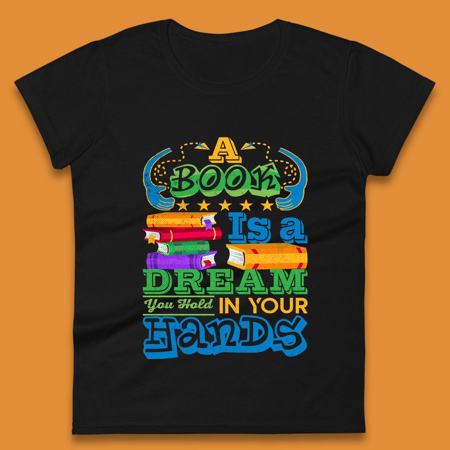 A Book Is A Dream Womens T-Shirt