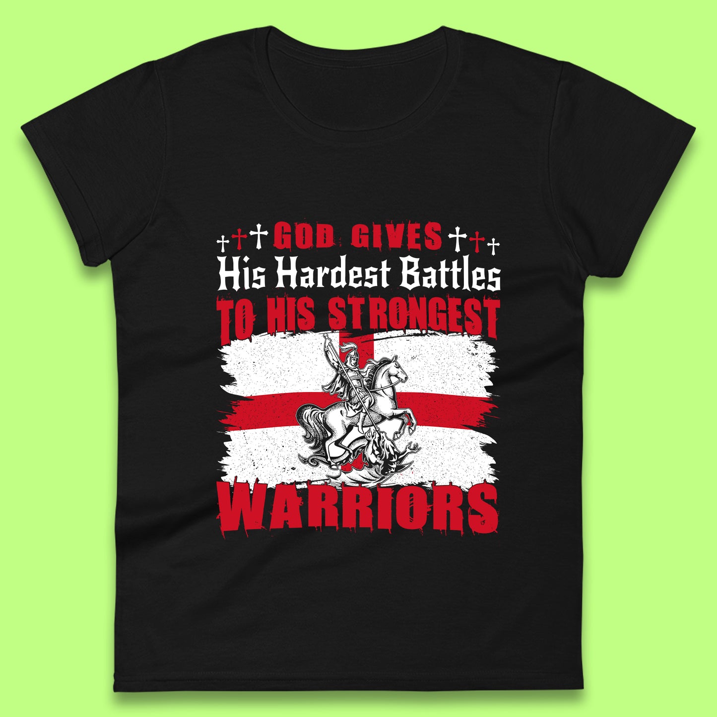 Strongest Warriors St. George's Day Womens T-Shirt