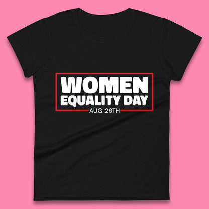 Women Equality Day Aug 26th Women Rights Empowerment Girls Power Female Support Womens Tee Top