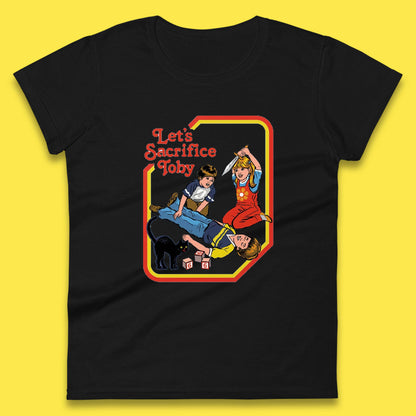 Let's Sacrifice Toby Creepy Incantation Halloween Funny Meme Dark Humor Womens Tee Top