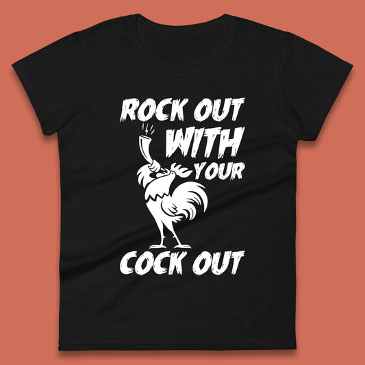Rock Out With Your Cock Out Funny Offensive Cursed Offensive Meme Gag Joke Womens Tee Top