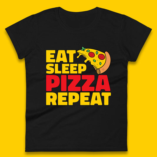 Eat Sleep Pizza Repeat Womens T-Shirt