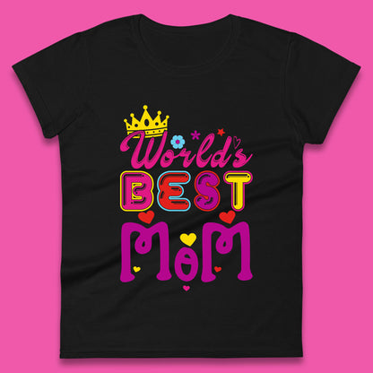 World's Best Mom Mother's Day Mama Best Mom Gift Mom Life Mommy Gift Womens Tee Top