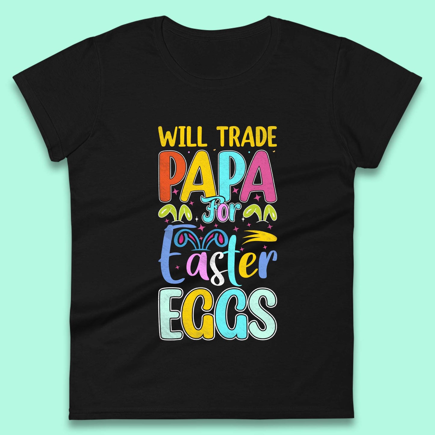 Papa For Easter Eggs Womens T-Shirt
