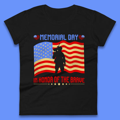 Memorial Day In Honor Of The Brave Heroes Military Soldiers Armed Forces Supporter Womens Tee Top