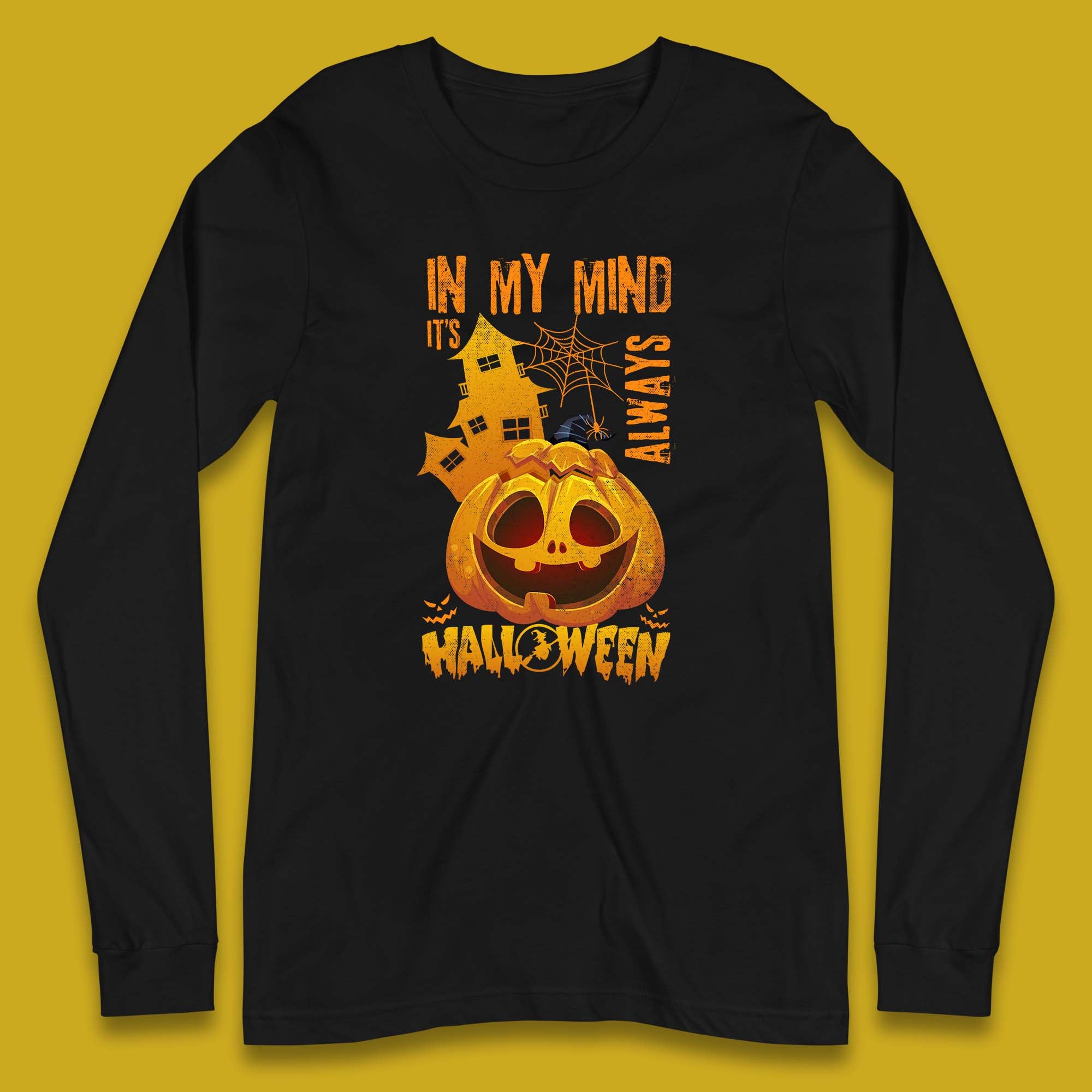 In My Mind It's Always Halloween Haunted House Horror Scary Monster Pumpkin Long Sleeve T Shirt