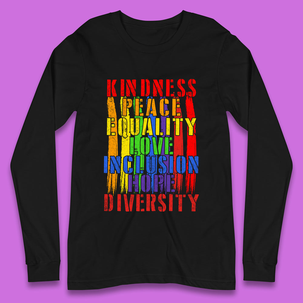 Kindness Peace Equality Long Sleeve T-Shirt