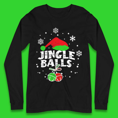 Jingle Balls Christmas Humor Long Sleeve T-Shirt