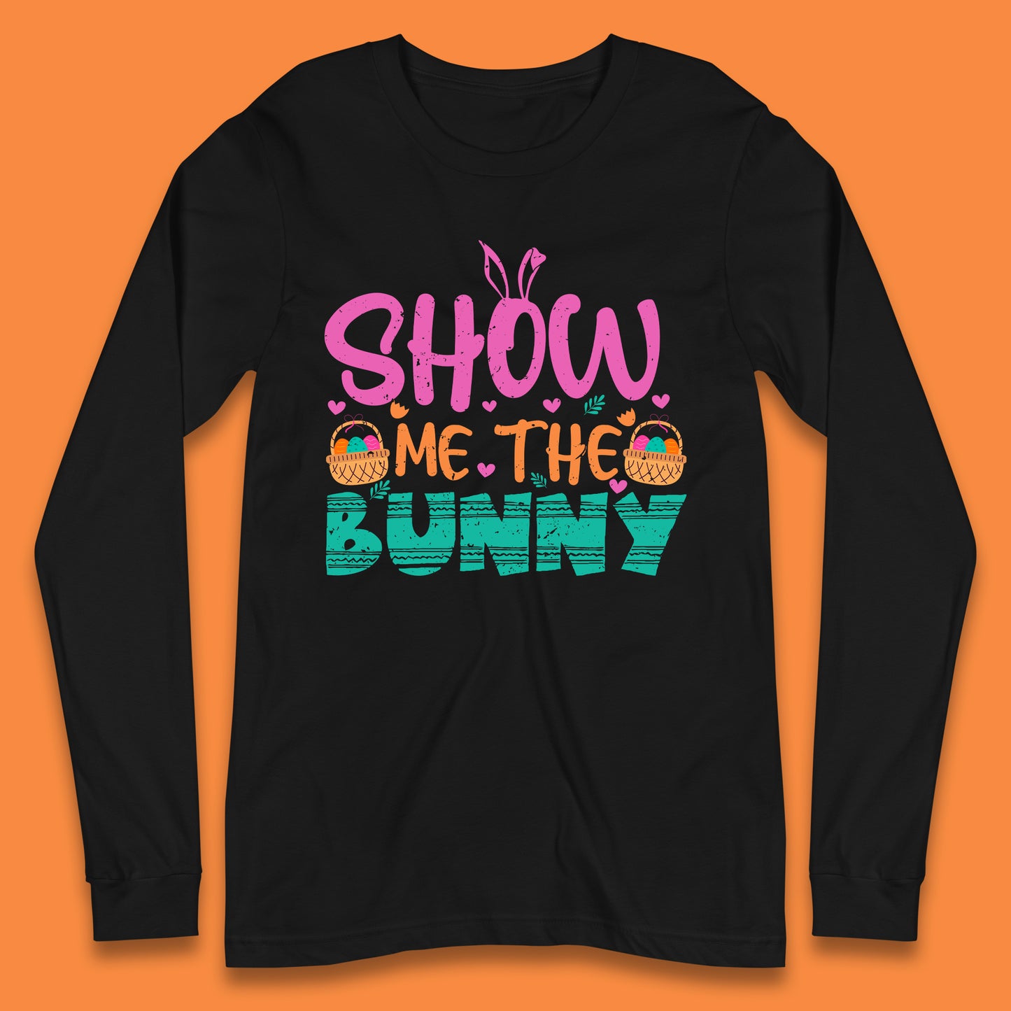 Show Me The Bunny Long Sleeve T-Shirt