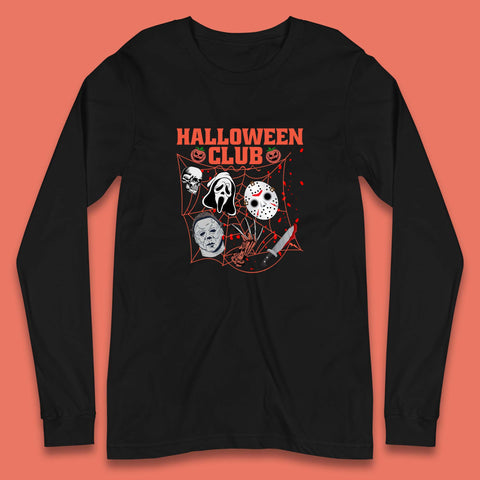 Halloween Club Horror Scary Friends Halloween Horror Movie Characters Long Sleeve T Shirt