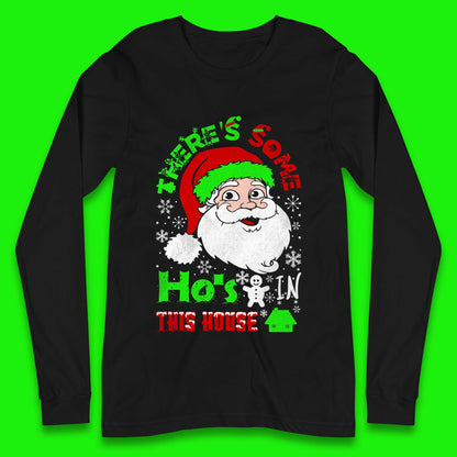 Ho's In The House Christmas Long Sleeve T-Shirt