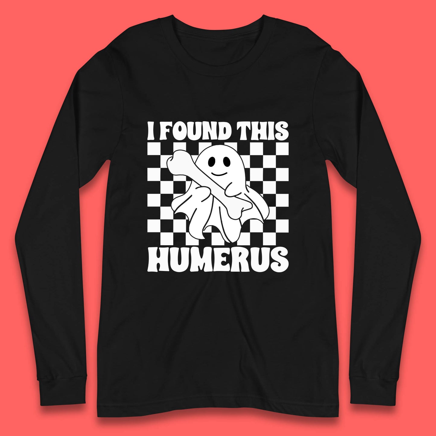 I Found This Humerus Halloween Bone Joke Funny Ghost Halloween Costume Long Sleeve T Shirt